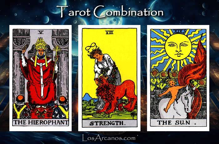 Combination THE HIEROPHANT, STRENGTH and THE SUN