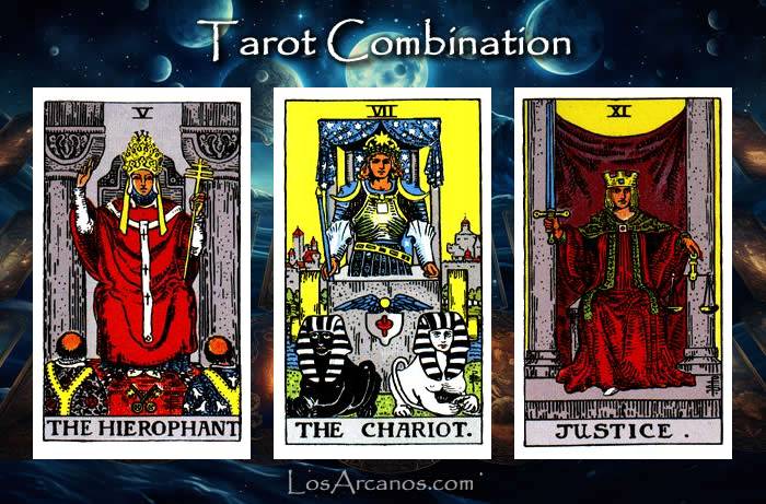 Combination THE HIEROPHANT, THE CHARIOT and JUSTICE