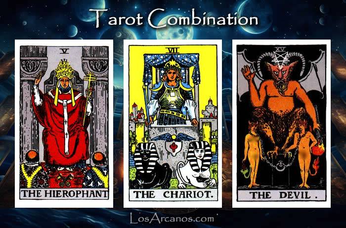 Combination THE HIEROPHANT, THE CHARIOT and THE DEVIL