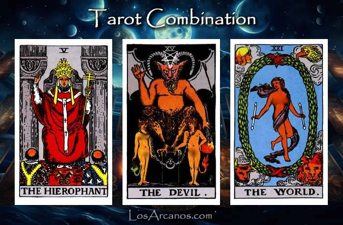 Combination THE HIEROPHANT, THE DEVIL and THE WORLD