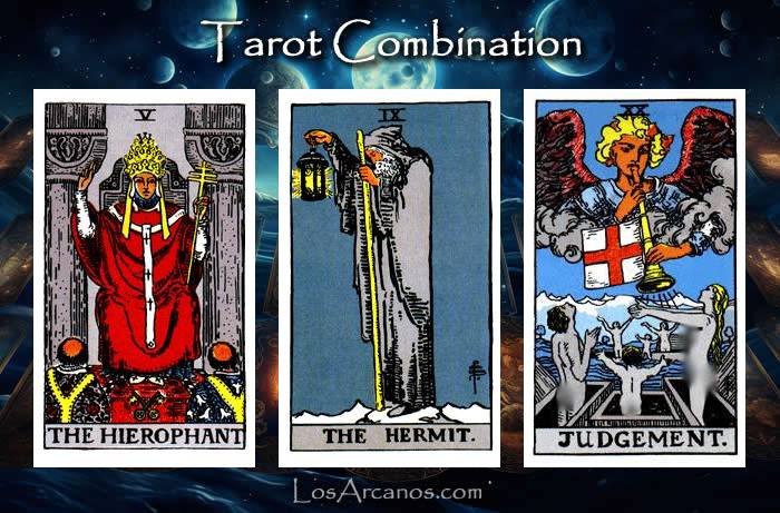 Combination THE HIEROPHANT, THE HERMIT and JUDGEMENT