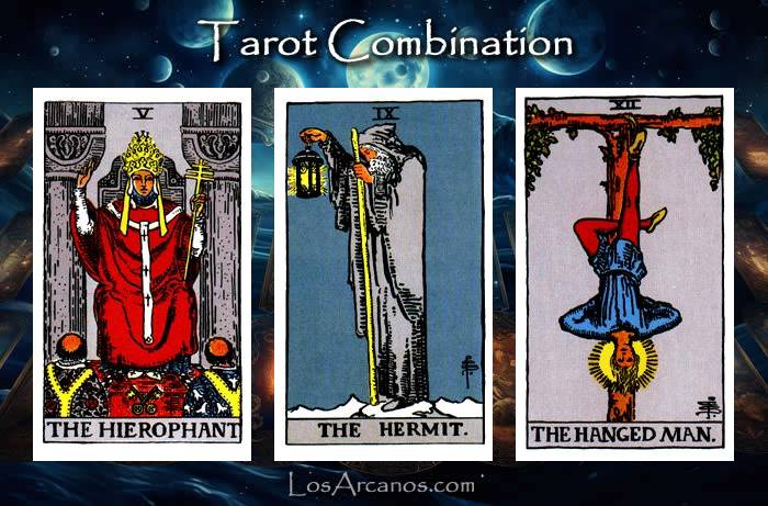 Combination THE HIEROPHANT, THE HERMIT and THE HANGED MAN