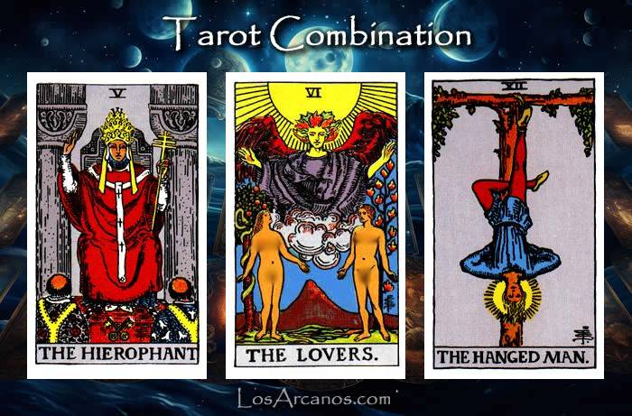 Combination THE HIEROPHANT, THE LOVERS and THE HANGED MAN