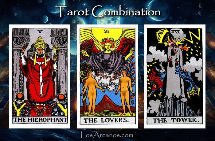 Combination THE HIEROPHANT, THE LOVERS and THE TOWER