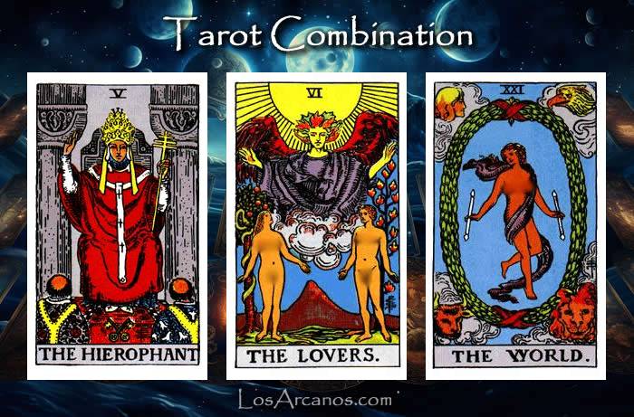 Combination THE HIEROPHANT, THE LOVERS and THE WORLD