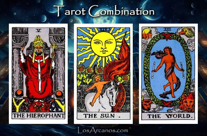 Combination THE HIEROPHANT, THE SUN and THE WORLD