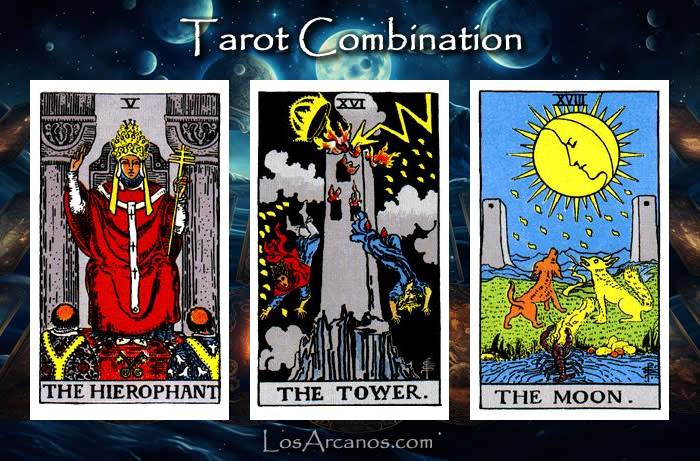 Combination THE HIEROPHANT, THE TOWER and THE MOON