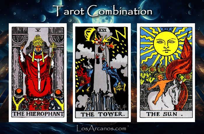 Combination THE HIEROPHANT, THE TOWER and THE SUN