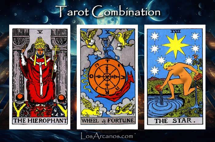 Combination THE HIEROPHANT, WHEEL OF FORTUNE and THE STAR