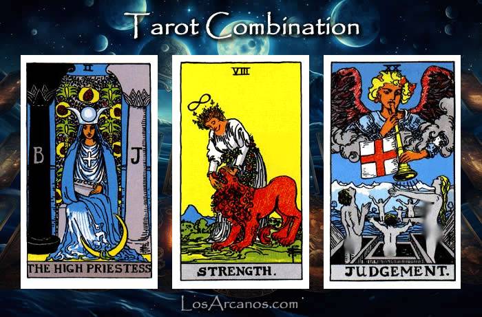 Combination THE HIGH PRIESTESS, STRENGTH and JUDGEMENT