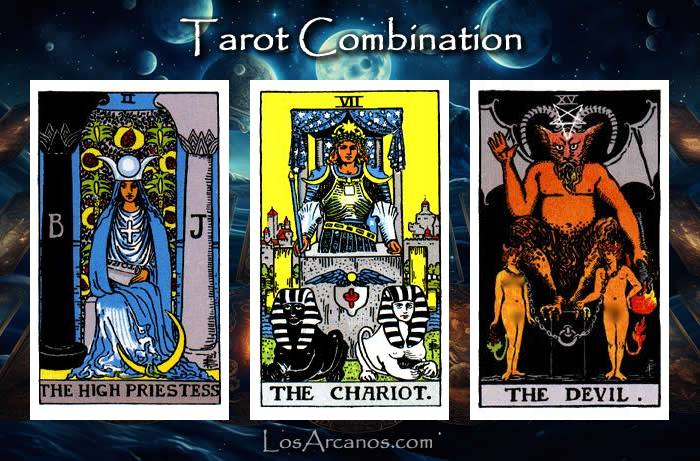 Combination THE HIGH PRIESTESS, THE CHARIOT and THE DEVIL