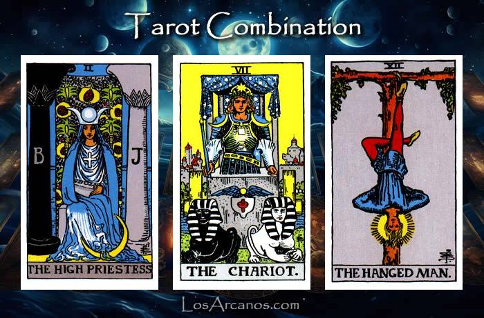 Combination THE HIGH PRIESTESS, THE CHARIOT and THE HANGED MAN