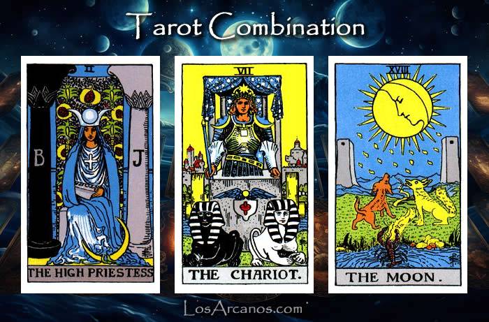 Combination THE HIGH PRIESTESS, THE CHARIOT and THE MOON