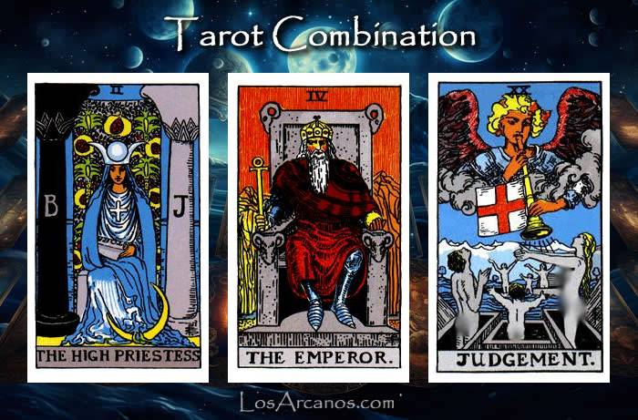 Combination THE HIGH PRIESTESS, THE EMPEROR and JUDGEMENT