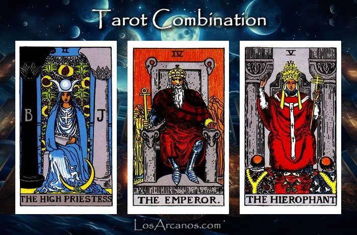 Combination THE HIGH PRIESTESS, THE EMPEROR and THE HIEROPHANT