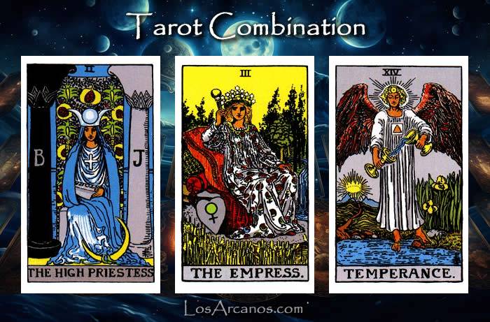 Combination THE HIGH PRIESTESS, THE EMPRESS and TEMPERANCE