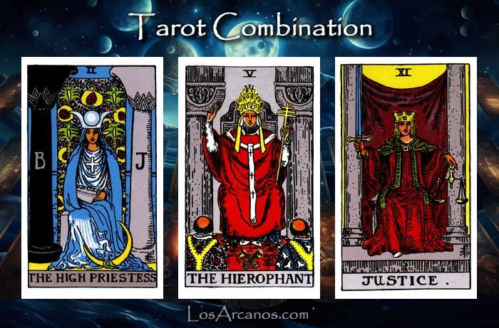 Combination THE HIGH PRIESTESS, THE HIEROPHANT and JUSTICE