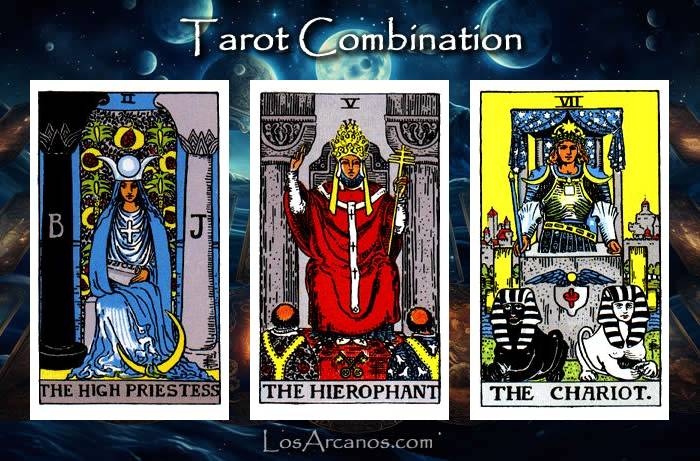 Combination THE HIGH PRIESTESS, THE HIEROPHANT and THE CHARIOT