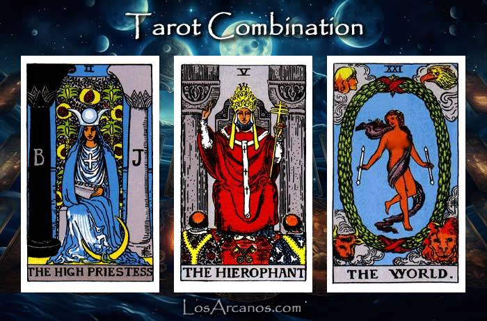 Combination THE HIGH PRIESTESS, THE HIEROPHANT and THE WORLD