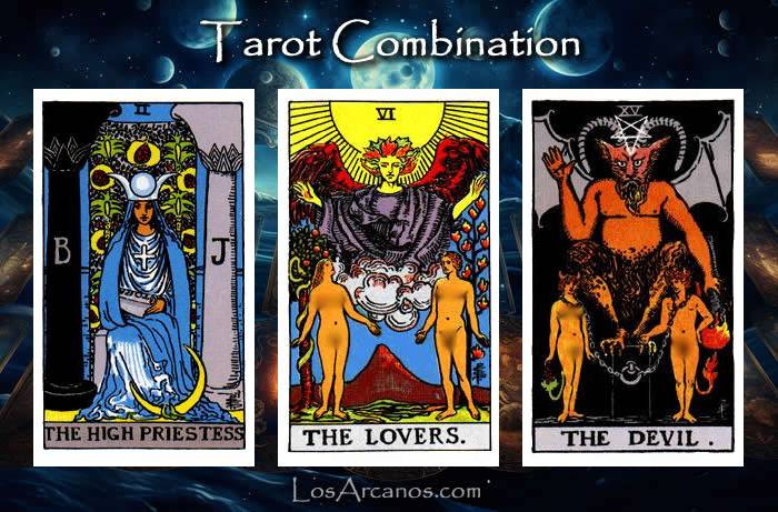 Combination THE HIGH PRIESTESS, THE LOVERS and THE DEVIL