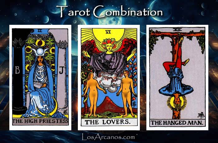 Combination THE HIGH PRIESTESS, THE LOVERS and THE HANGED MAN