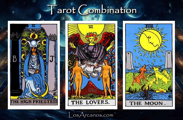 Combination THE HIGH PRIESTESS, THE LOVERS and THE MOON