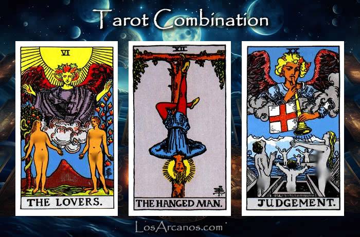 Combination THE LOVERS, THE HANGED MAN and JUDGEMENT