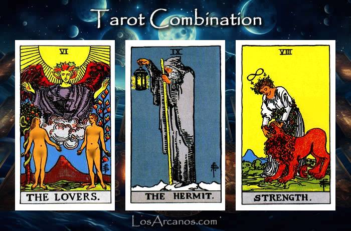 Combination THE LOVERS, THE HERMIT and STRENGTH