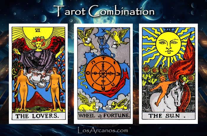 Combination THE LOVERS, WHEEL OF FORTUNE and THE SUN