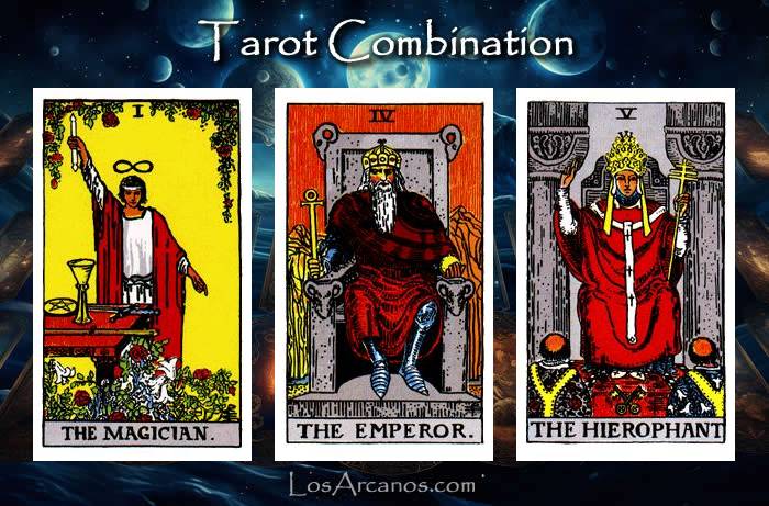 Combination THE MAGICIAN, THE EMPEROR and THE HIEROPHANT