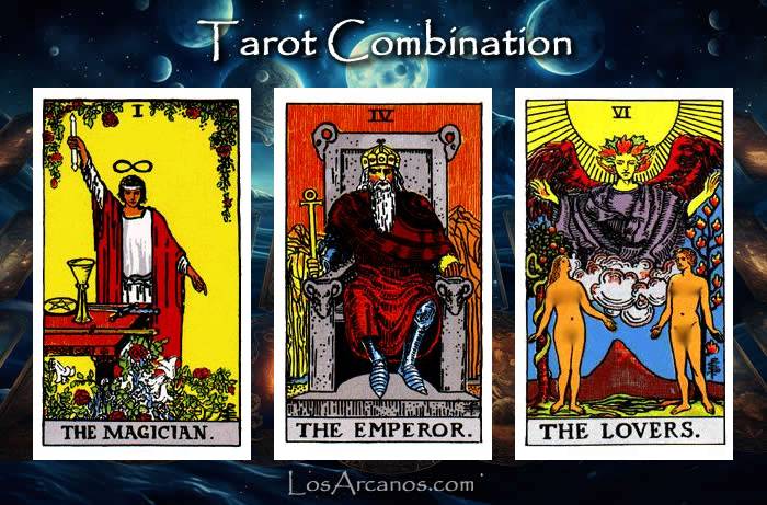 Combination THE MAGICIAN, THE EMPEROR and THE LOVERS