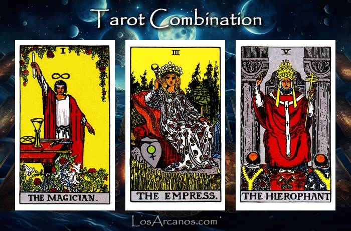 Combination THE MAGICIAN, THE EMPRESS and THE HIEROPHANT