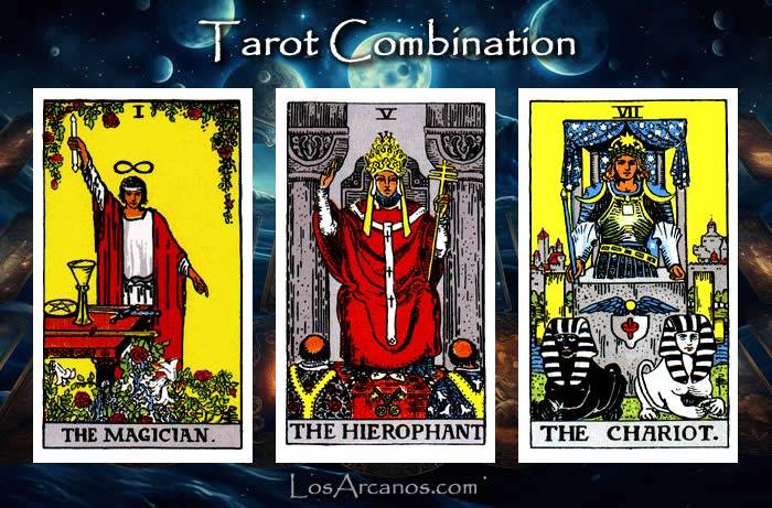 Combination THE MAGICIAN, THE HIEROPHANT and THE CHARIOT