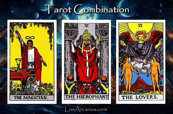 Combination THE MAGICIAN, THE HIEROPHANT and THE LOVERS