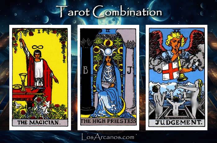 Combination THE MAGICIAN, THE HIGH PRIESTESS and JUDGEMENT