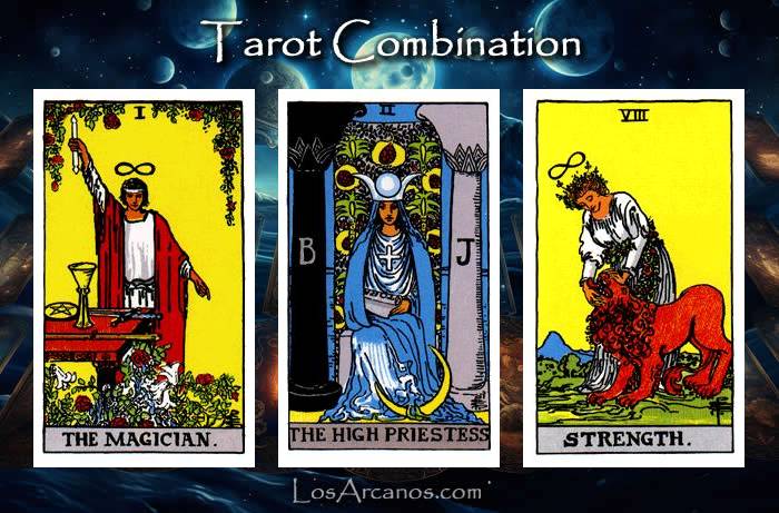 Combination THE MAGICIAN, THE HIGH PRIESTESS and STRENGTH