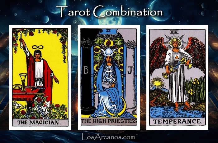 Combination THE MAGICIAN, THE HIGH PRIESTESS and TEMPERANCE