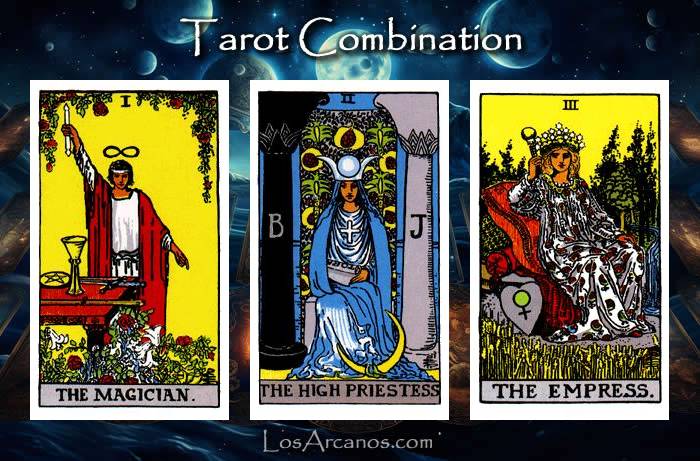 Combination THE MAGICIAN, THE HIGH PRIESTESS and THE EMPRESS