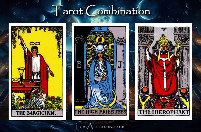 Combination THE MAGICIAN, THE HIGH PRIESTESS and THE HIEROPHANT