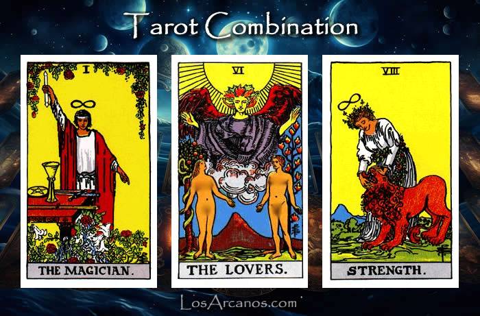 Combination THE MAGICIAN, THE LOVERS and STRENGTH