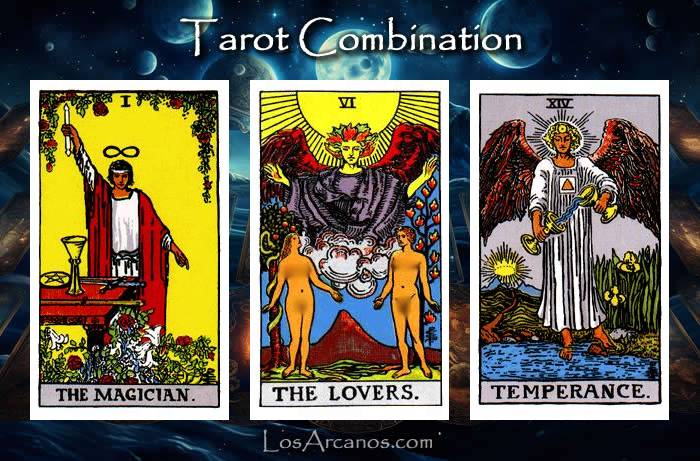 Combination THE MAGICIAN, THE LOVERS and TEMPERANCE