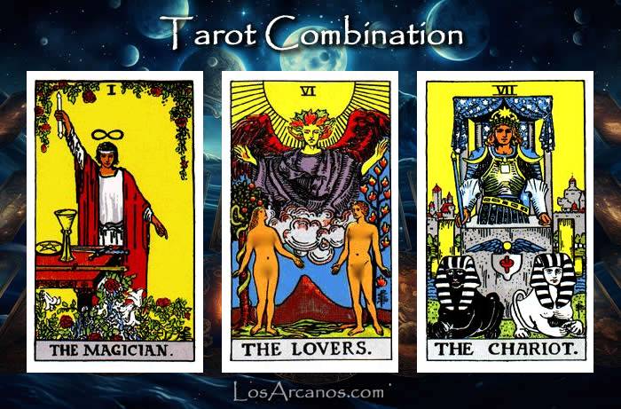 Combination THE MAGICIAN, THE LOVERS and THE CHARIOT