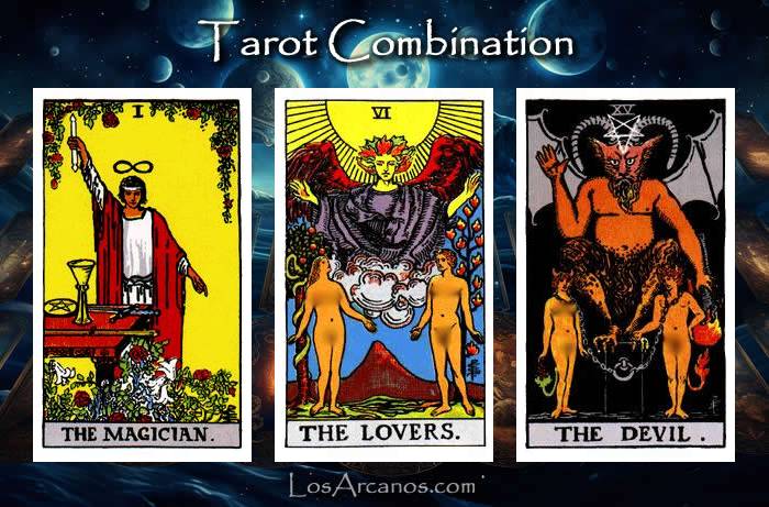 Combination THE MAGICIAN, THE LOVERS and THE DEVIL