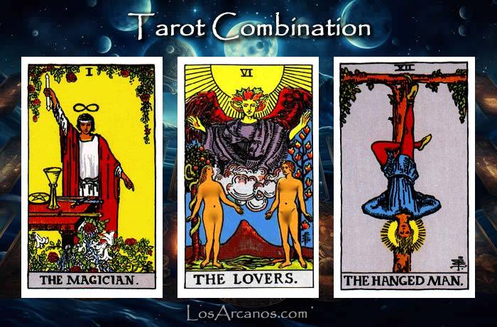 Combination THE MAGICIAN, THE LOVERS and THE HANGED MAN